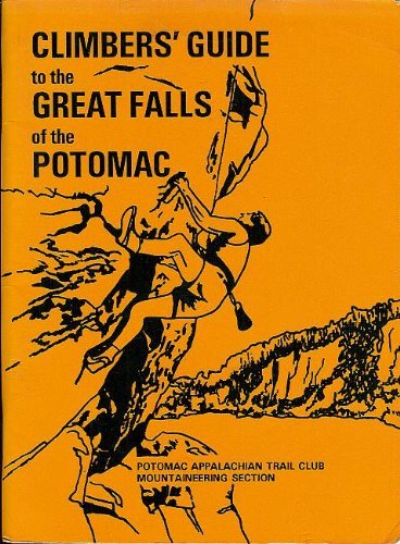 Beispielbild fr Climbers Guide to the Great Falls of Potomac zum Verkauf von Wonder Book