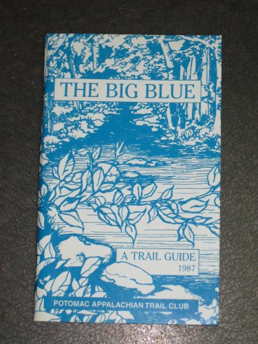 9780915746361: The big blue: A trail guide