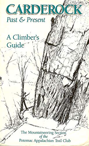 Beispielbild fr Carderock: Past and present : a climber's guide zum Verkauf von Wonder Book