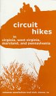Stock image for Circuit Hikes: In Virginia, West Virginia, Maryland, and Pennsylvania for sale by Wonder Book