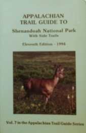 Imagen de archivo de Appalachian Trail Guide to Shenandoah National Park With Side Trails/1994/Book With 3 Maps (Appalachian Trail Guide, Vol.7) a la venta por Once Upon A Time Books