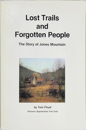 Imagen de archivo de Lost Trails and Forgotten People: The Story of Jones Mountain a la venta por HPB-Red