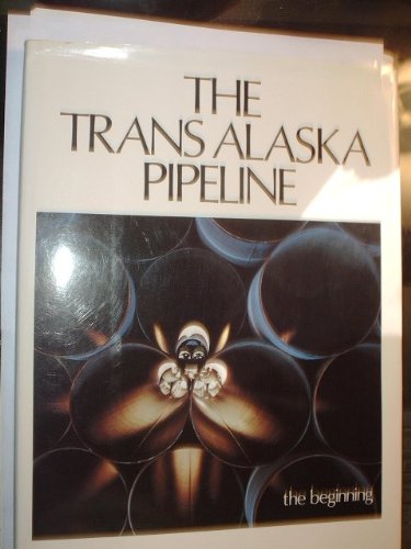Stock image for The trans Alaska pipeline for sale by Irish Booksellers