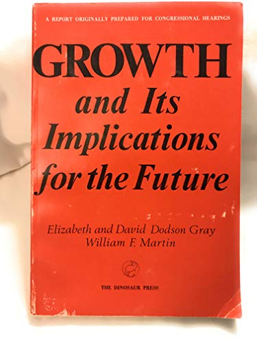 Imagen de archivo de Growth and Its Implications for the Future a la venta por Better World Books