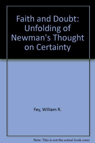 Faith and Doubt. The Unfolding of Newman's Thought on Certainty