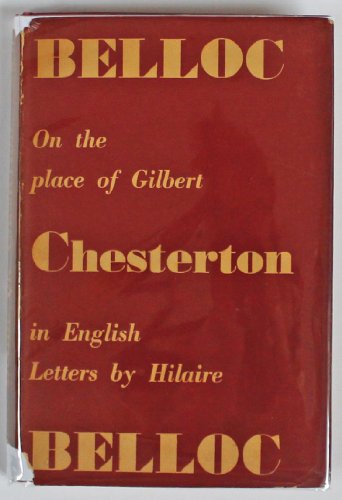 On the Place of Gilbert Chesterton in English Letters (9780915762040) by Belloc, Hilaire