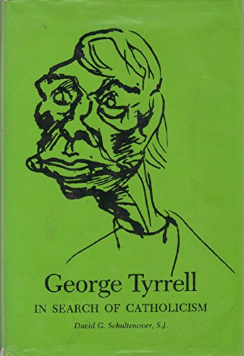 9780915762132: George Tyrrell: In Search of Catholicism