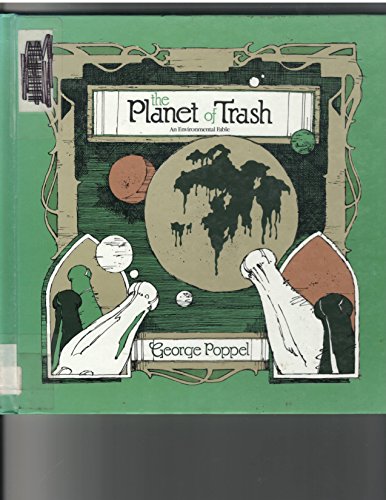 Stock image for Planet of Trash: An Environmental Fable for sale by The Warm Springs Book Company