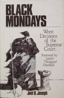 Beispielbild fr Black Mondays : Worst Decisions of the U. S. Supreme Court zum Verkauf von Better World Books