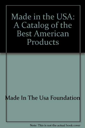 Beispielbild fr Made in the U. S. A. : The Complete Guide to America's Finest Products zum Verkauf von Better World Books