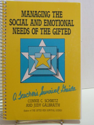Stock image for Managing the Social and Emotional Needs of the Gifted: A Teacher's Survival Guide for sale by Wonder Book