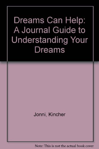 9780915793150: Dreams Can Help: A Journal Guide to Understanding Your Dreams