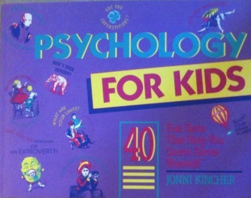 Beispielbild fr Psychology for Kids: 40 Fun Tests That Help You Learn About Yourself zum Verkauf von BooksRun