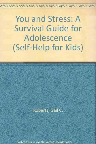 Beispielbild fr You and Stress: A Survival Guide for Adolescence zum Verkauf von Wonder Book
