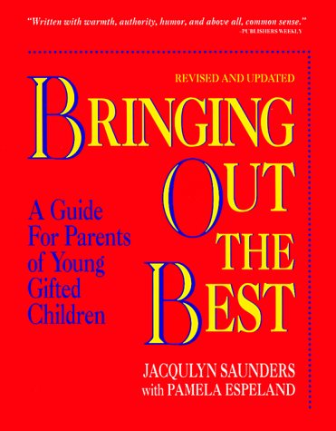 Beispielbild fr Bringing Out the Best: A Guide for Parents of Young Gifted Children zum Verkauf von Wonder Book