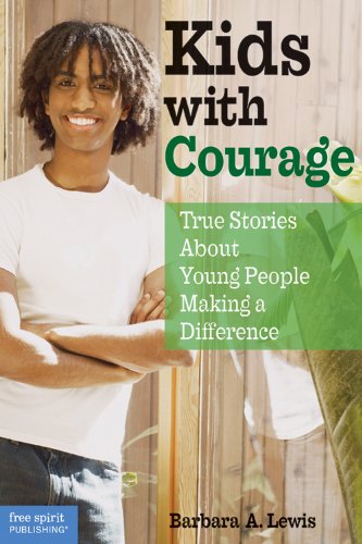 Stock image for Kids with Courage: True Stories About Young People Making a Difference for sale by Your Online Bookstore