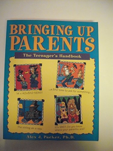 Imagen de archivo de Bringing up Parents: The Teenager's Handbook a la venta por WorldofBooks