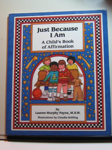 Beispielbild fr Just Because I am: A Child's Book of Affirmation zum Verkauf von AwesomeBooks