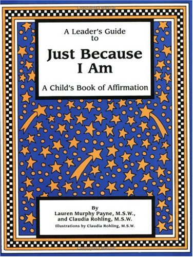 Stock image for A Leader's Guide to Just Because I Am: A Children's Book of Affirmation for sale by BookHolders