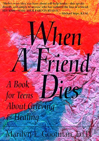 Stock image for When a Friend Dies: A Book for Teens about Grieving & Healing for sale by Wonder Book