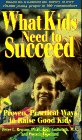 Imagen de archivo de What Kids Need to Succeed: Proven, Practical Ways to Raise Good Kids a la venta por Wonder Book