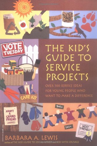 Stock image for The Kid's Guide to Service Projects: Over 500 Service Ideas for Young People Who Want to Make a Difference (Self-Help for Kids Series) for sale by Your Online Bookstore