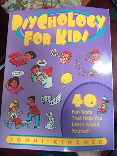 Beispielbild fr Psychology for Kids: 40 Fun Tests That Help You Learn About Yourself (Self-Help for Kids Series) zum Verkauf von SecondSale