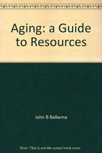 Beispielbild fr Aging, a guide to resources zum Verkauf von Irish Booksellers