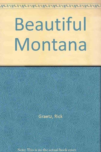 Stock image for Beautiful Montana for sale by 2Vbooks