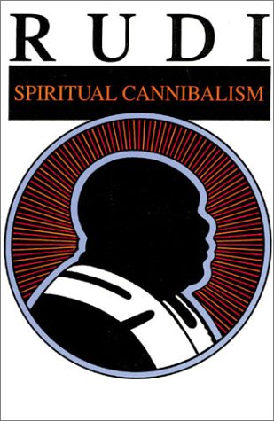 Stock image for Rudi: Spiritual Cannibalism for sale by Books Unplugged