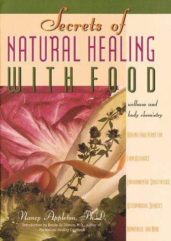 Beispielbild fr Secrets of Natural Healing with Food : Wellness and Body Chemistry zum Verkauf von Better World Books