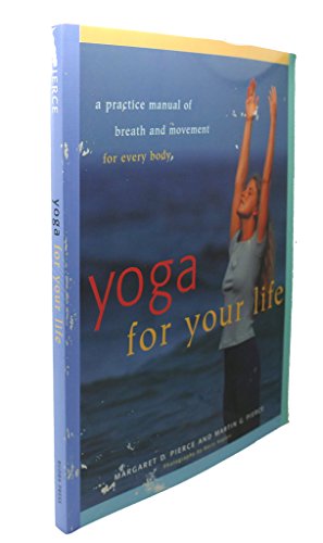 Stock image for Yoga for Your Life: A Practice Manual of Breath and Movement for Every Body for sale by ThriftBooks-Atlanta