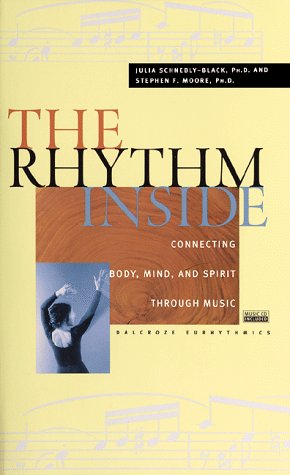 Stock image for The Rhythm Inside: Connecting Body, Mind And Spirit Through Music for sale by Half Price Books Inc.