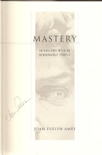 Beispielbild fr Mastery: Interviews with 33 Remarkable People zum Verkauf von Wonder Book