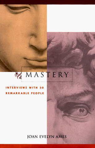 9780915801701: Mastery: Interviews With 30 Remarkable People