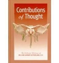 Beispielbild fr Contributions of Thought: The Collected Writings of William Garner Sutherland zum Verkauf von ThriftBooks-Dallas