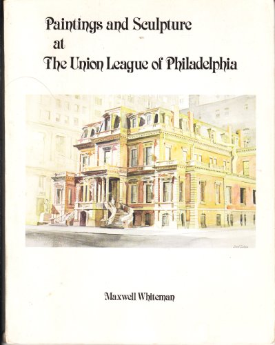 9780915810048: Paintings and sculpture at the Union League of Philadelphia