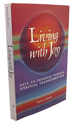 Beispielbild fr LIVING WITH JOY : Keys to Personal Power & Spiritual Transformation zum Verkauf von Books From California