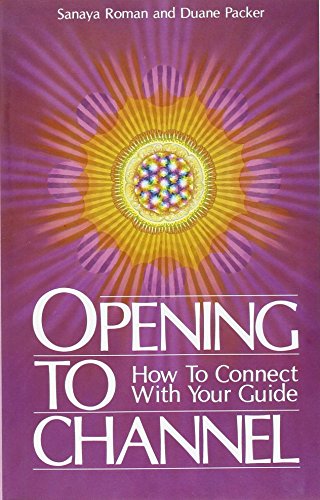 Beispielbild fr Opening to Channel: How to Connect with Your Guide (Sanaya Roman) zum Verkauf von Wonder Book