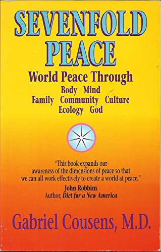 Imagen de archivo de Sevenfold Peace: World Peace Through Body Mind Family Community Culture Ecology God a la venta por BookHolders