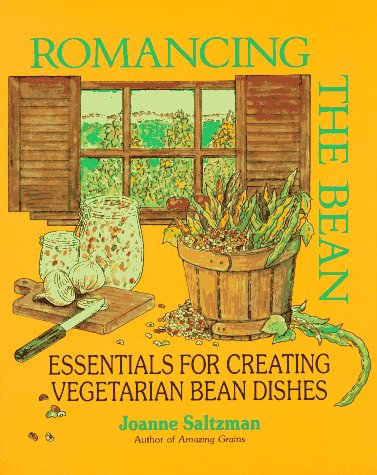 Stock image for ROMANCING THE BEAN Essentials for Creating Vegetarian Bean Dishes for sale by COOK AND BAKERS BOOKS