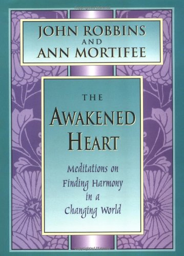 Imagen de archivo de The Awakened Heart : Meditations on Finding Harmony in a Changing World a la venta por Better World Books