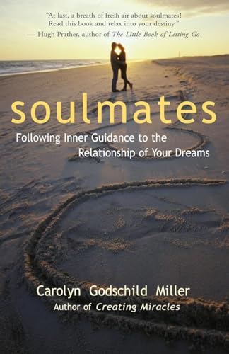 Stock image for Soulmates: Following Inner Guidance to the Relationship of Your Dreams for sale by SecondSale