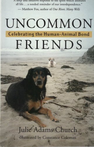 Beispielbild fr Uncommon Friends: Celebrating the Human-Animal Bond zum Verkauf von Books From California