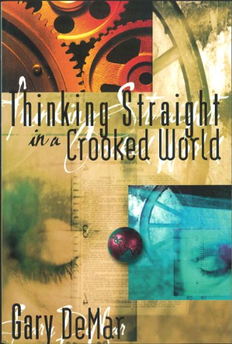 Beispielbild fr Thinking Straight in a Crooked World zum Verkauf von Your Online Bookstore