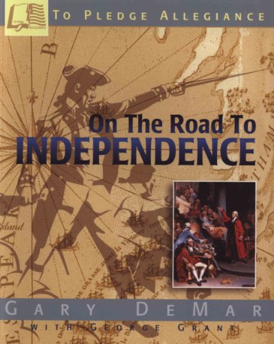 Beispielbild fr To Pledge Allegiance on the Road to Independence: 3 zum Verkauf von Goodbookscafe