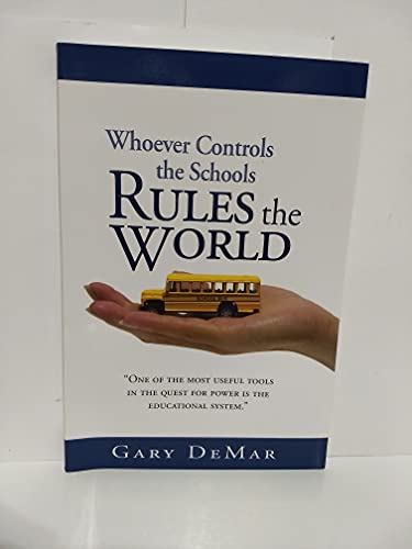 Stock image for Whoever Controls the Schools Rules the World for sale by SecondSale