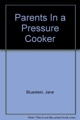 Stock image for Parents In a Pressure Cooker for sale by Hawking Books