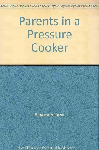 9780915817139: Parents in a Pressure Cooker