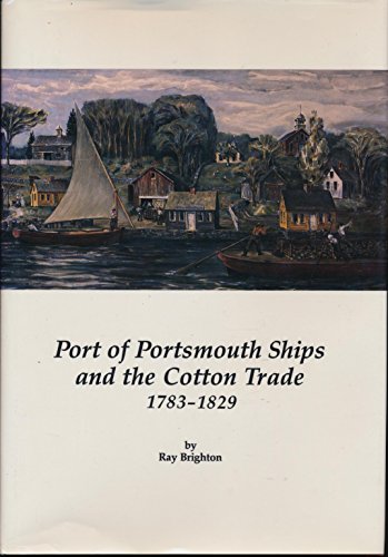 Stock image for Port of Portsmouth Ships and the Cotton Trade, 1783-1829 for sale by HPB-Emerald